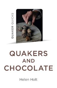 Cover image for Quaker Quicks - Quakers and Chocolate