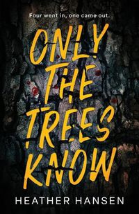 Cover image for Only The Trees Know