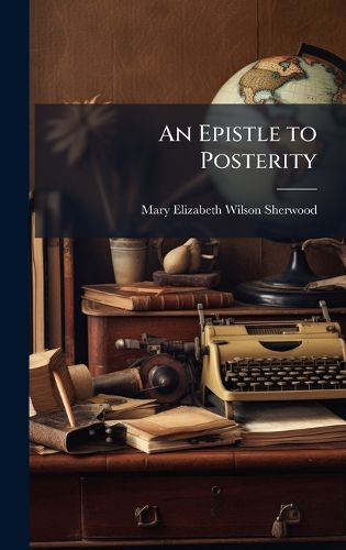 Cover image for An Epistle to Posterity