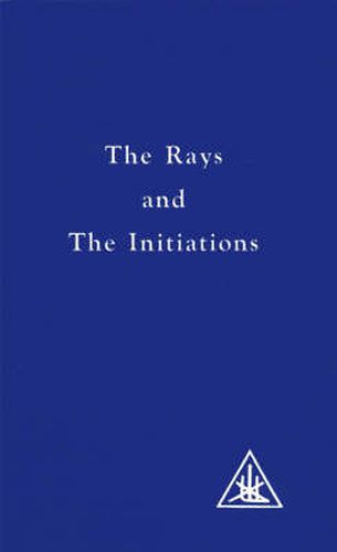 The Rays and the Initiations: Rays and  the Initiations