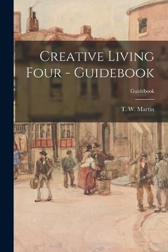 Cover image for Creative Living Four - Guidebook; Guidebook