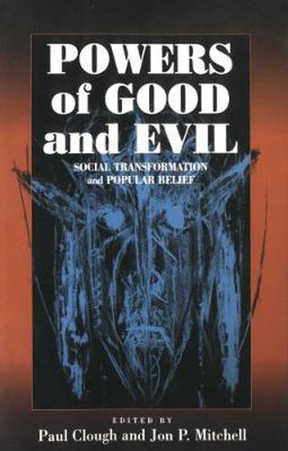 Cover image for Powers of Good and Evil: Social Transformation and Popular Belief
