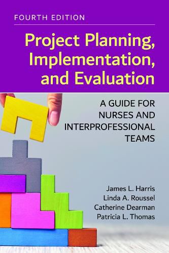 Cover image for Project Planning, Implementation, and Evaluation: A Guide for Nurses and Interprofessional Teams