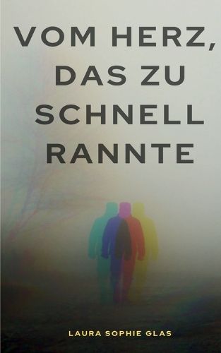 Cover image for Vom Herz, das zu schnell rannte