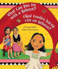 Cover image for What Can You Do with a Rebozo?: Bilingual