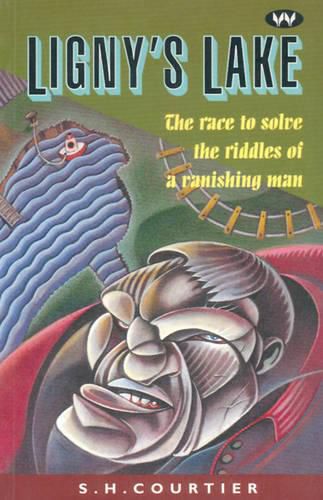 Cover image for Ligny's Lake: The Race to Solve the Riddles of a Vanishing Man