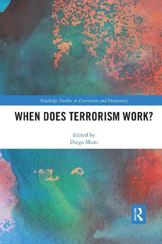 Cover image for When Does Terrorism Work?