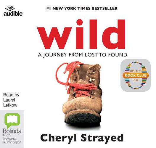 Cover image for Wild: From Lost to Found on the Pacific Crest Trail