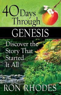 Cover image for 40 Days Through Genesis: Discover the Story That Started It All