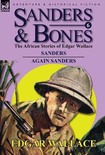 Cover image for Sanders & Bones-The African Adventures: 6-Sanders & Again Sanders