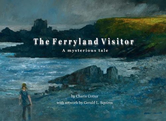 Cover image for The Ferryland Visitor: A Mysterious Tale