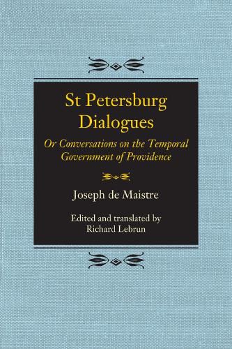 St Petersburg Dialogues: Or Conversations on the Temporal Government of Providence