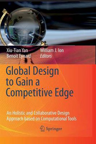 Cover image for Global Design to Gain a Competitive Edge: An Holistic and Collaborative Design Approach based on Computational Tools