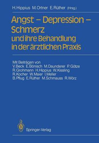 Angst - Depression - Schmerz und ihre Behandlung in der arztlichen Praxis