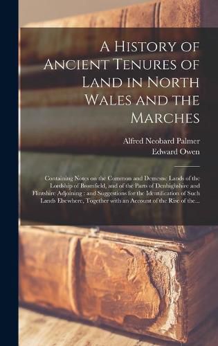 Cover image for A History of Ancient Tenures of Land in North Wales and the Marches