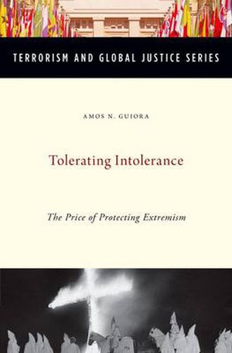 Cover image for Tolerating Intolerance: The Price of Protecting Extremism