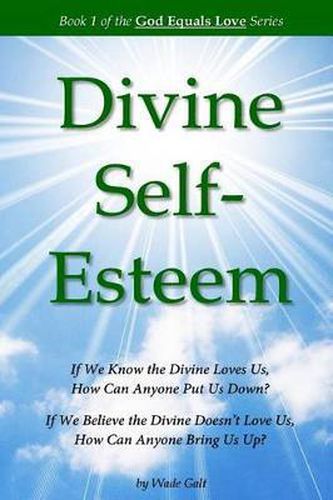 Cover image for Divine Self-Esteem: Learning to Love Ourselves the Way the Divine Loves Us