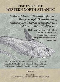 Cover image for Orders Heteromi (Notacanthiformes), Berycomorphi (Beryciformes), Xenoberyces (Stephanoberyciformes), Anacanthini (Gadiformes): Part 6