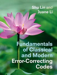 Cover image for Fundamentals of Classical and Modern Error-Correcting Codes