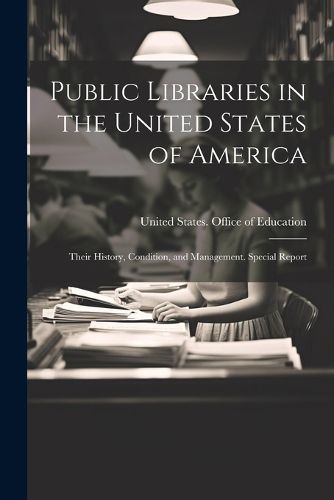Cover image for Public Libraries in the United States of America