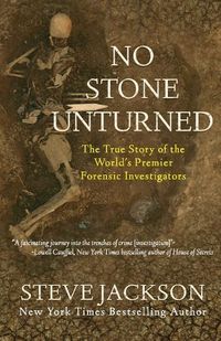 Cover image for No Stone Unturned: The True Story of the World's Premier Forensic Investigators