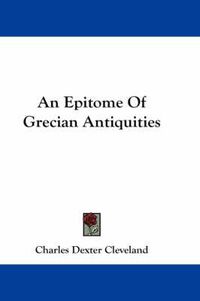 Cover image for An Epitome of Grecian Antiquities