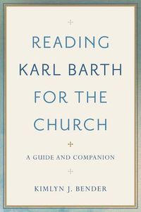 Cover image for Reading Karl Barth for the Church