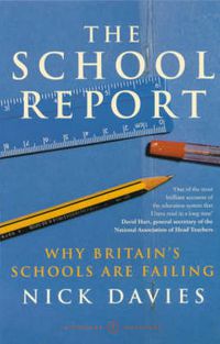 Cover image for The School Report: The Hidden Truth About Britain's Classrooms