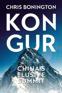 Cover image for Kongur: China's Elusive Summit