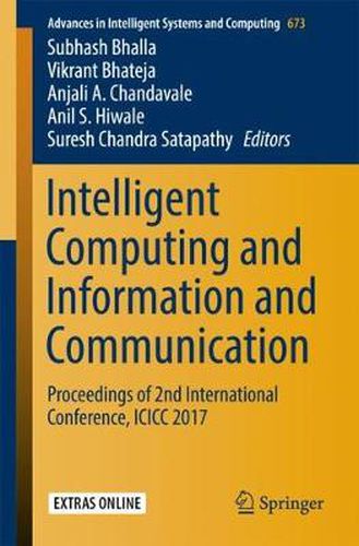 Cover image for Intelligent Computing and Information and Communication: Proceedings of 2nd International Conference, ICICC 2017