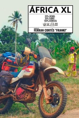 Cover image for Africa XL: Porque alli tengo una moto