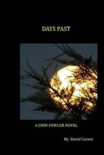 Cover image for Days Past: A John Fowler Novel