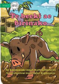 Cover image for The Runaway Pig - Te beeki ae birinako (Te Kiribati)