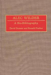 Cover image for Alec Wilder: A Bio-Bibliography