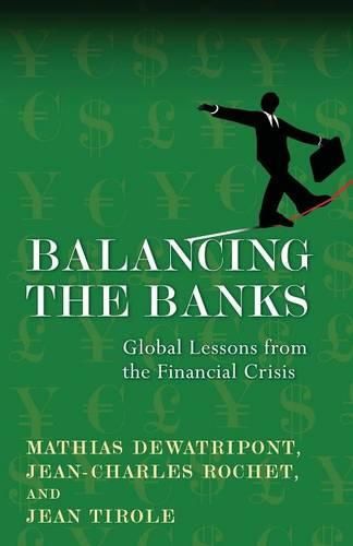 Balancing the Banks: Global Lessons from the Financial Crisis