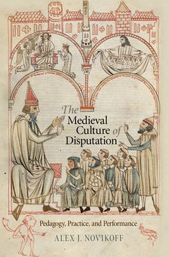 Cover image for The Medieval Culture of Disputation: Pedagogy, Practice, and Performance