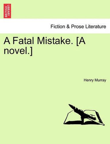 Cover image for A Fatal Mistake. [A Novel.]