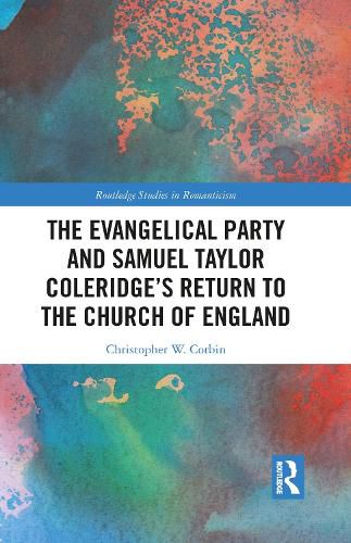 Cover image for The Evangelical Party and Samuel Taylor Coleridge's Return to the Church of England