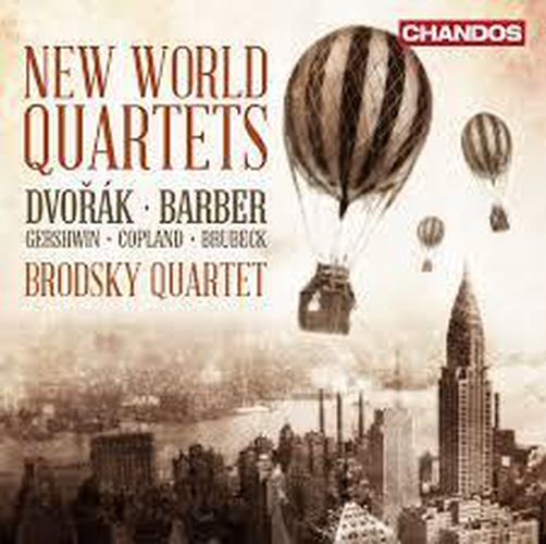 New World Quartets By Dvorak Barber Copland Gershwin Brubeck