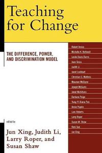 Cover image for Teaching for Change: The Difference, Power, and Discrimination Model