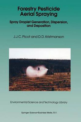 Cover image for Forestry Pesticide Aerial Spraying: Spray Droplet Generation, Dispersion, and Deposition