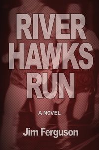 Cover image for River Hawks Run