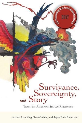 Cover image for Survivance, Sovereignty, and Story: Teaching American Indian Rhetorics