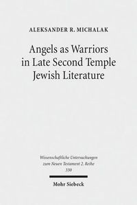 Cover image for Angels as Warriors in Late Second Temple Jewish Literature