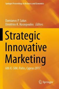 Cover image for Strategic Innovative Marketing: 6th IC-SIM, Pafos, Cyprus 2017