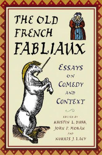 The Old French Fabliaux: Essays on Comedy and Context