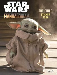 Cover image for Star Wars The Mandalorian: The Child Sticker Book