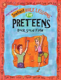 Cover image for Instant Bible: Rock Solid Faith: Preteens