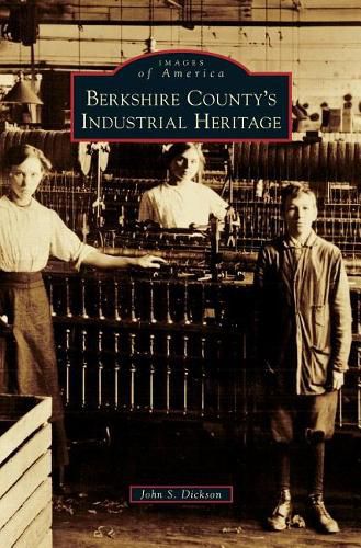 Cover image for Berkshire County's Industrial Heritage