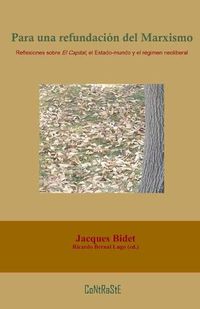 Cover image for Para una refundacion del marxismo: Reflexiones sobre El Capital, el Estado-mundo y el regimen neoliberal